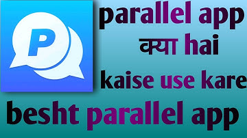 Parallel app kaise use kare || How to use Parallel app || Parallel app ||