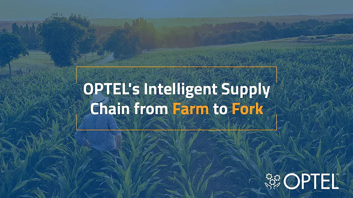 OPTEL's Intelligent Supply Chain from Farm to Fork