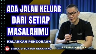 ADA JALAN KELUAR DARI SETIAP MASALAHMU #saatteduh #philipmantofa #gms #gbi #motivasi #inspirasi