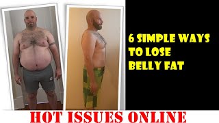 6 Simple Ways to Lose Belly Fat