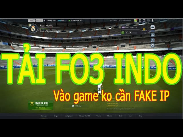 Hướng dẫn TẢI FIFA ONLINE 3 INDONESIA nhanh nhất không cần FAKE IP VPN