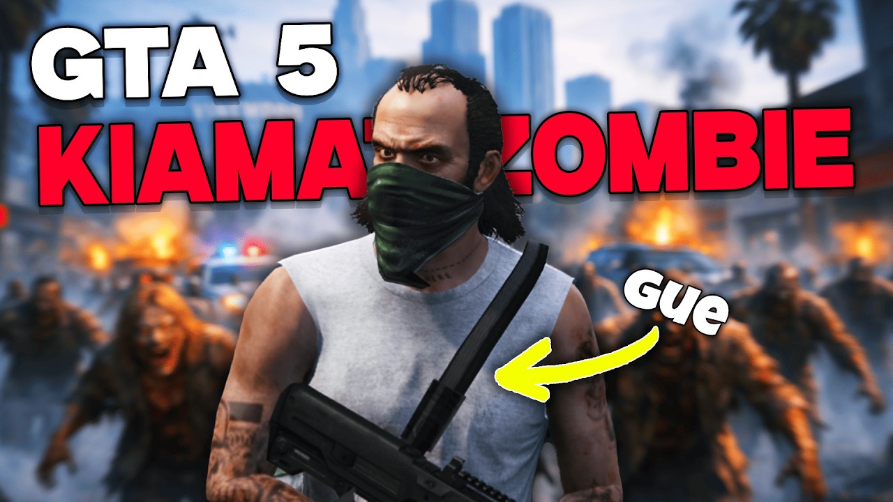Gue Main GTA 5.. Tapi Bertahan Hidup di Kota Pasca Kiamat Zombie