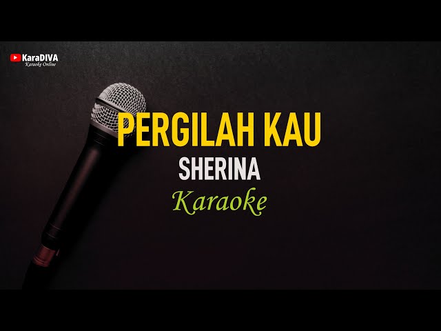 Sherina - Pergilah Kau (Karaoke) class=