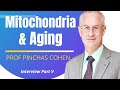 Mitochondria &amp; Aging | Prof Pinchas Cohen Ep5