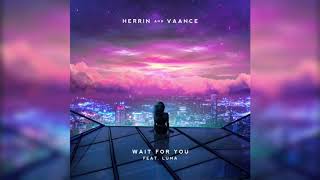 Vaance x Herrin - Wait For You ft. Luma (Acapella)