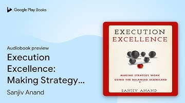 Execution Excellence: Making Strategy Work… by Sanjiv Anand · Audiobook preview