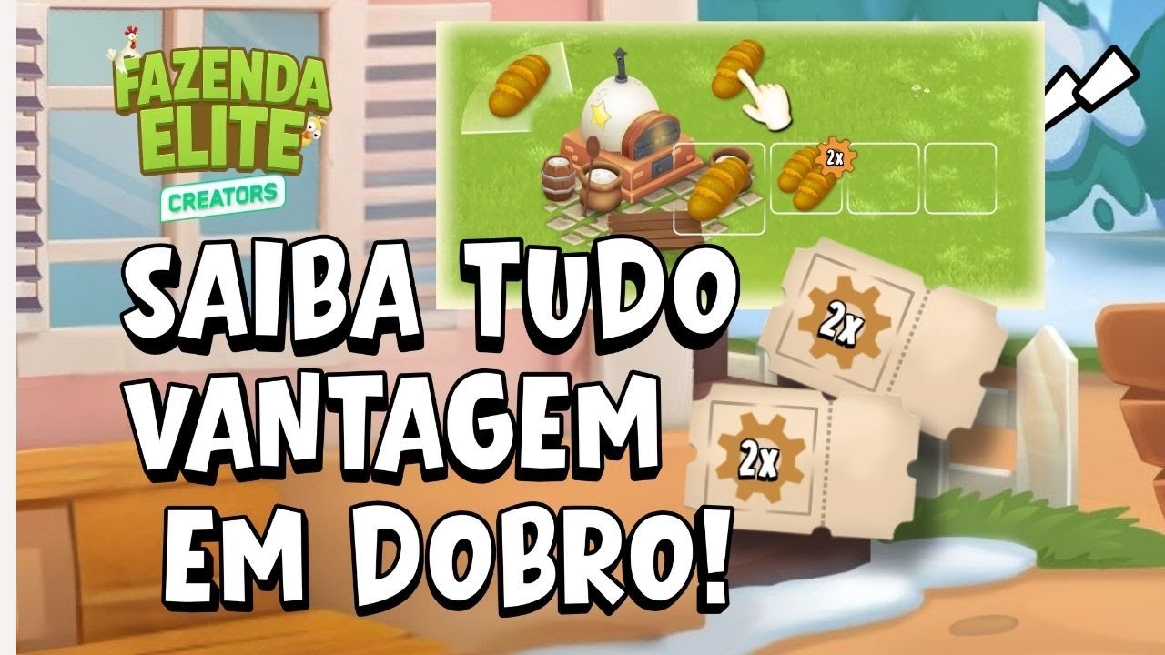 SAIBA TUDO: VANTAGEM EM DOBRO!