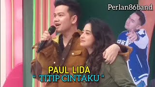 Paul Lida - Titip Cintaku - Live perlan86 Band -