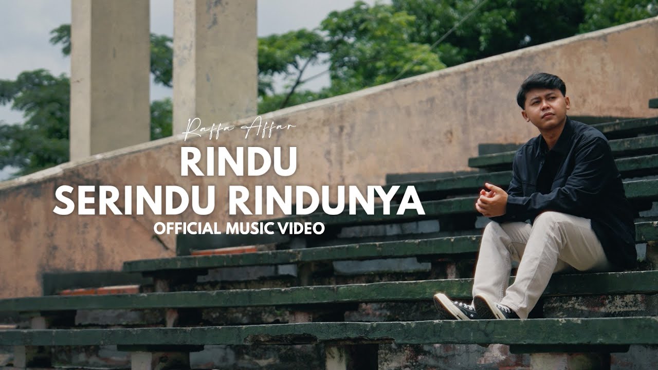 Raffa Affar - Rindu Serindu Rindunya (Official Music Video)