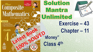 Exercise 43 /Chapter 11/ Money /class 4 RS Aggarwal/complete solution new composite mathematics