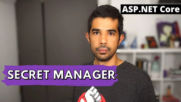 SECRET MANAGER In ASP NET Core | Getting Started With ASP.NET Core Series
