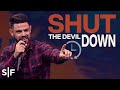 Shut The Devil Down! | 3-Minute Motivation | Steven Furtick