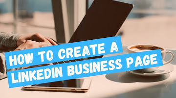 ⭐ How to Create Linkedin Business Page for Free