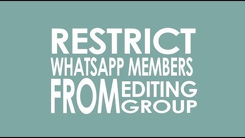 Restrict WhatsApp group members from editing group info