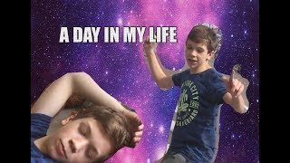 A DAY IN MY LIFE