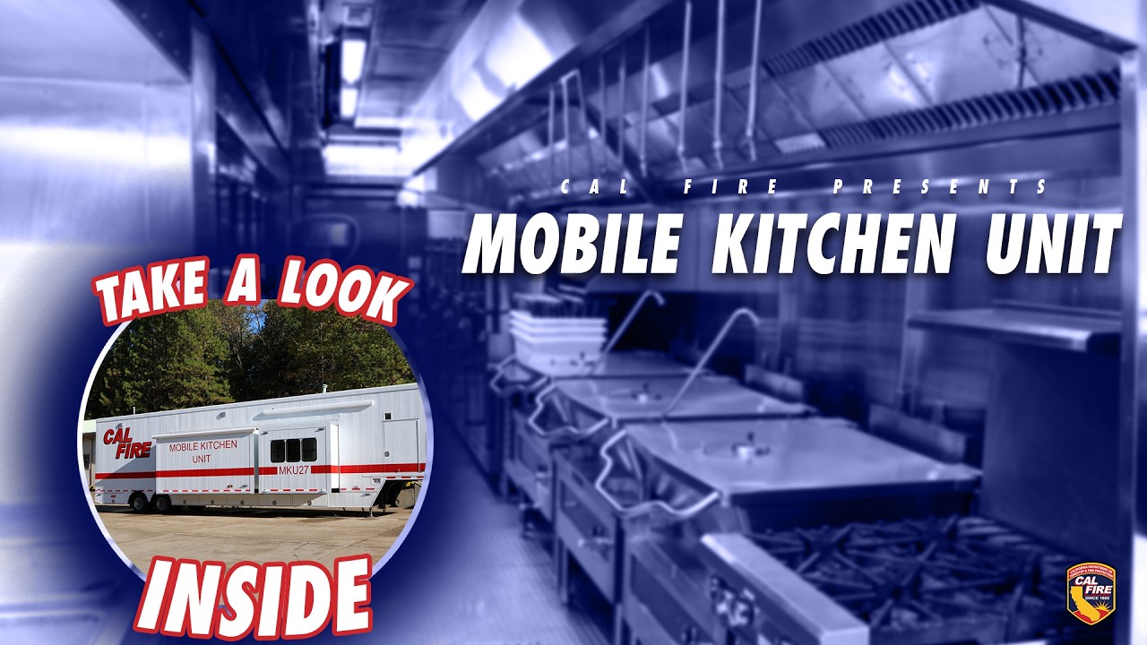 CAL FIRE Mobile Kitchen Units: How firefighters are fed on a wildland fire