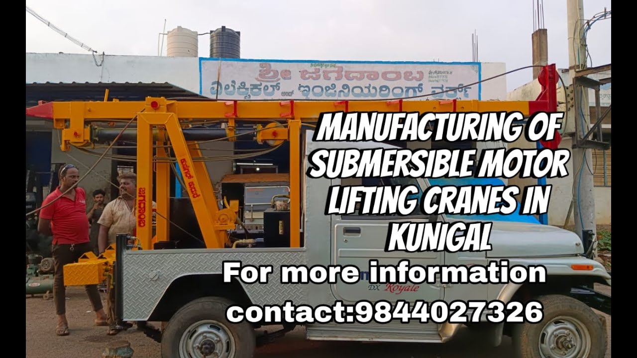 Manufacturing of submersible motor lifting cranes in KUNIGAL