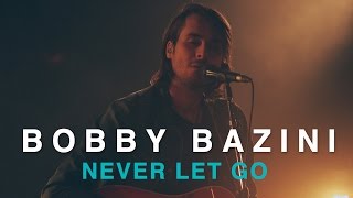 Bobby Bazini | Never Let Go | Live In Studio chords