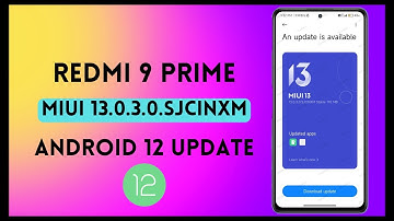 Redmi 9 Prime MIUI 13 India New Update 😍😍 | Redmi 9 Prime MIUI 13.0.3.0 & Android 12 Update 🔥🔥