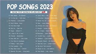 2023 Top Songs ( Latest English Songs 2023 ) 💕 Pop Music 2023 New Song - New Popular Songs 2023