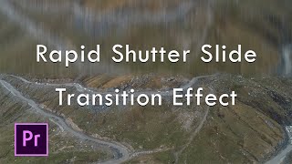 How to Create Rapid shutter slide transition effect in Premiere Pro