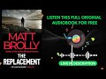 The Replacement by Matt Brolly [ Full Audiobook Free ]