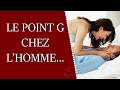Le point G chez l'homme, c'est quoi ?