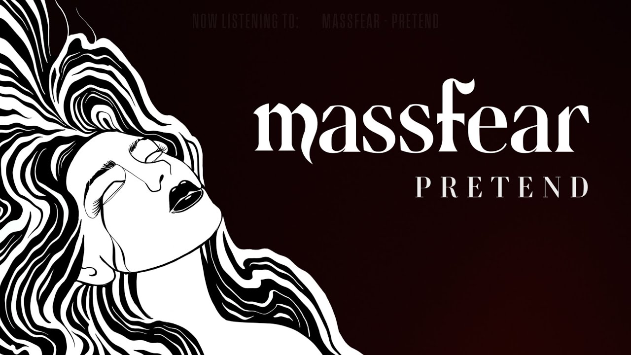 Watch Massfear - Pretend (Lyric Video) on YouTube Watch Massfear - Pretend (Lyric Video) on YouTube