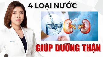 4 Loại Nước Uống Cực Kỳ Tốt Cho Thận | Bác Sĩ Vân Anh