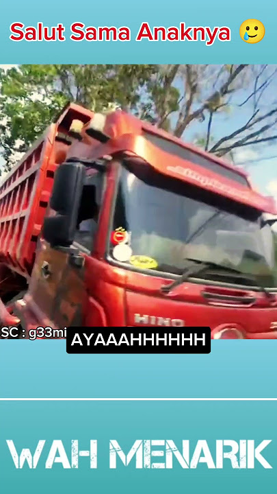 TETAP MENYAPA AYAHNYA WALUPUN HANYA SUPIR TRUK