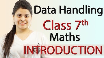 Data Handling - Chapter 3 - Introduction - Class 7- 2024-25