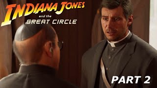 Indiana Jones and The Great Cirlce - Walkthrough Part 2 The Vatican