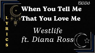♪ When You Tell Me That You Love Me - Westlife ft. Diana Ross ♪ | Lyrics   Kara | 4K Lyrics Video