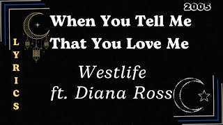 Download lagu ♪ When You Tell Me That You Love Me - Westlife ft. Diana Ross ♪ | Lyrics | 4K Lyrics Video