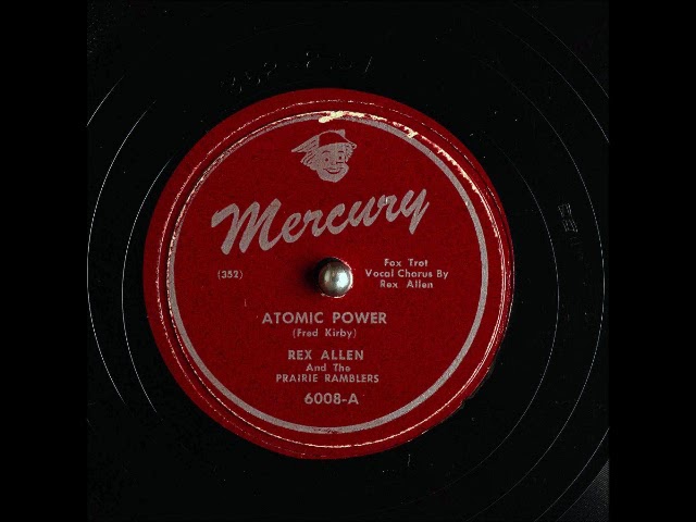 Atomic Power ~ Rex Allen and The Prairie Ramblers (1946) - YouTube
