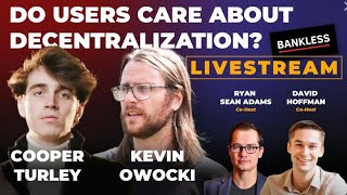 Does Decentralization Matter | Kevin Owocki & Cooper Turley