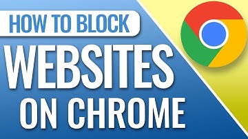 How to Block Websites on Google Chrome