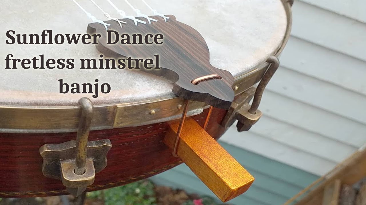 sunflower dance, classic banjo, fretless minstrel banjo YouTube