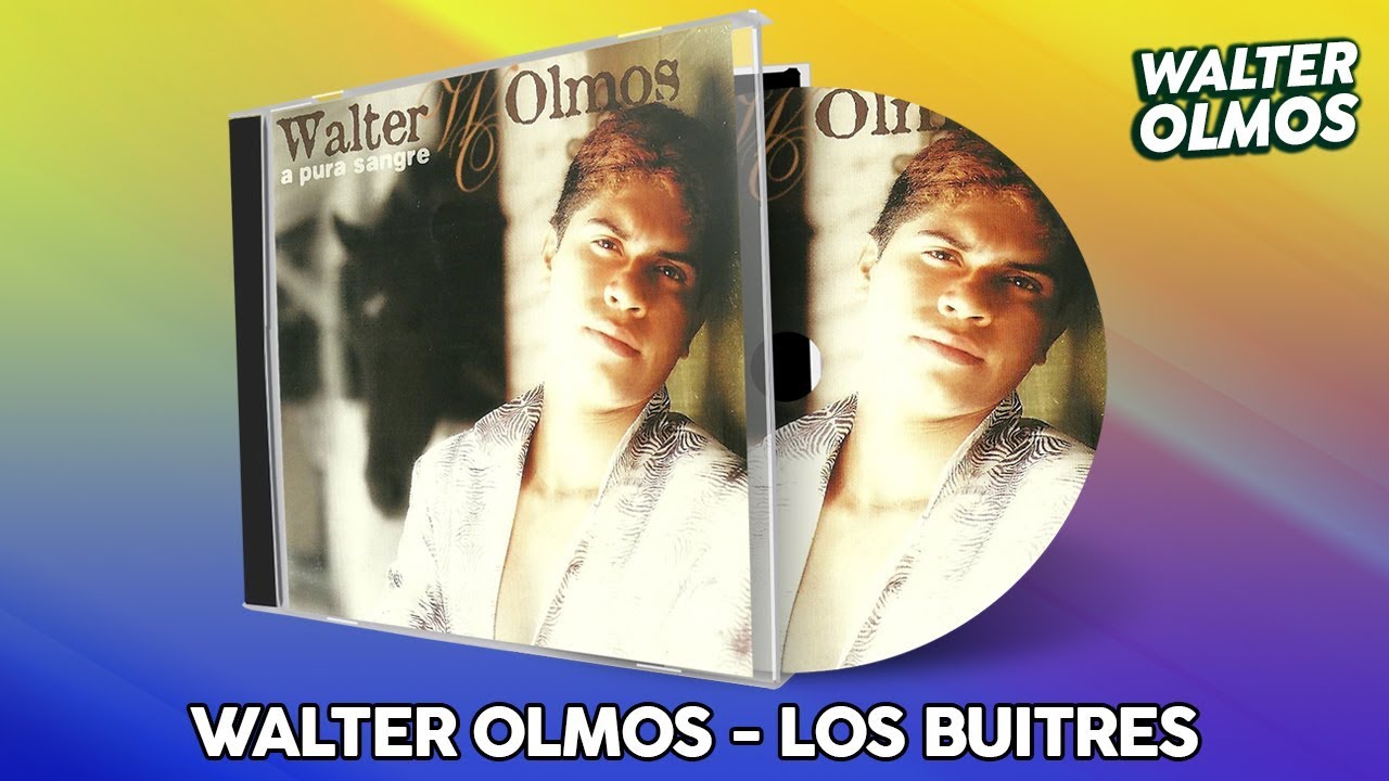 Walter Olmos - Los Buitres