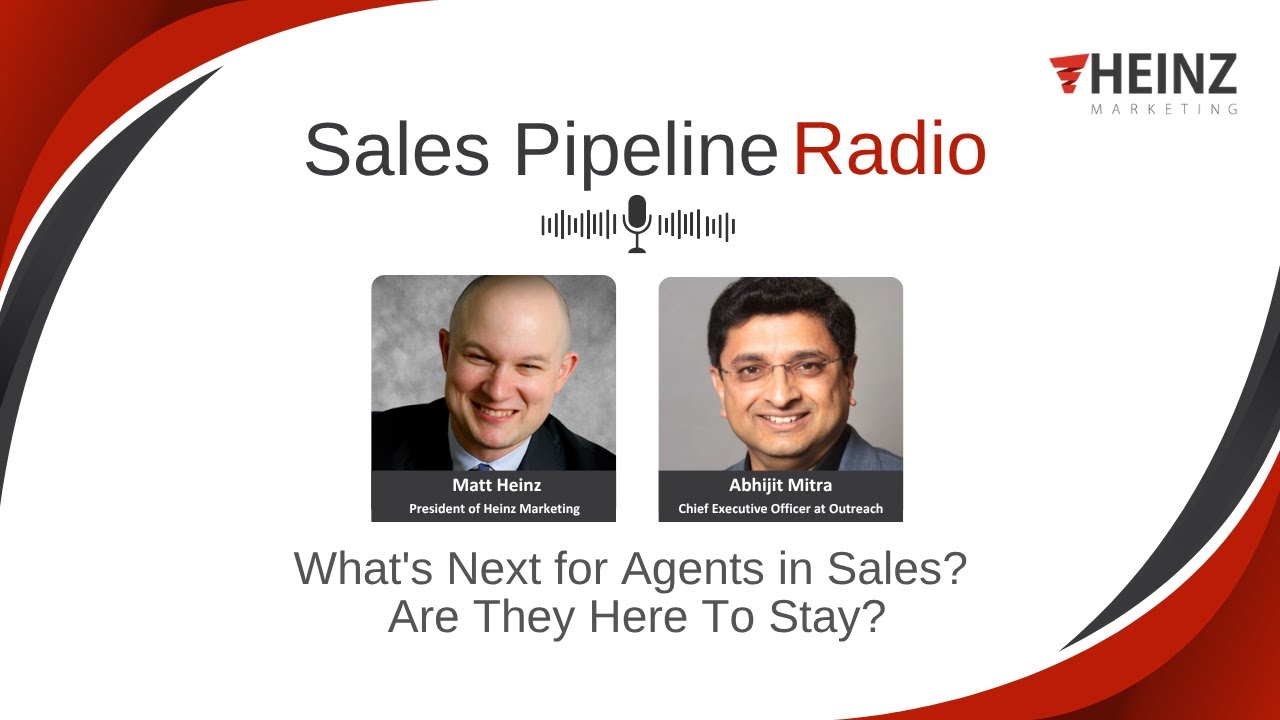Sales Pipeline Radio - Matt Heinz & Abhijit Mitra