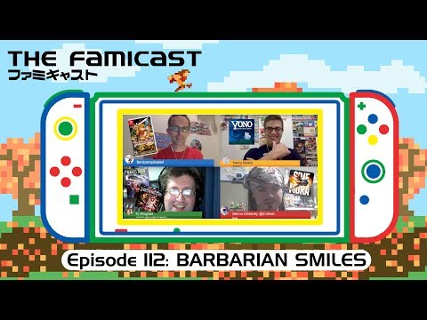 The Famicast 112 - BARBARIAN SMILES