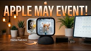 Apple’s Secret May Event: 3 NEW Devices Revealed!