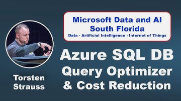 Azure SQL Database Query Optimization using Query Store to Reduce Costs by Torsten Strauss