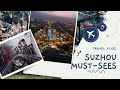 Top 10 Things to Do in Suzhou – The Venice of the East!