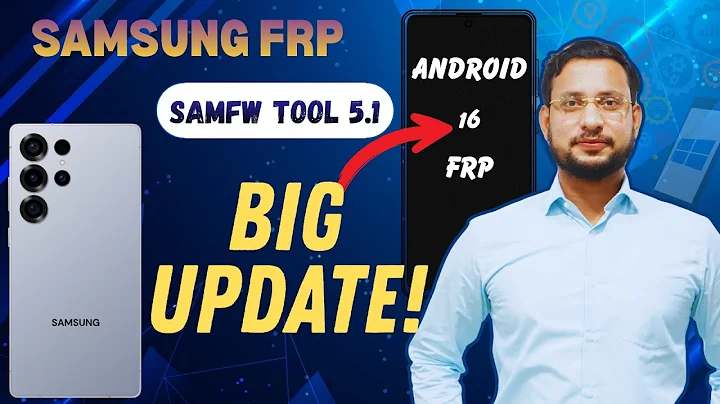 Samsung FRP Android 16 SHOCKING Update! | SamFw Tool 5.1 BIG FRP Unlock 🔓🔥
