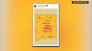 Trump shares map calling New Mexico 'New America'