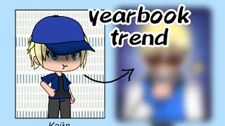 || yearbook trend || gacha meme||