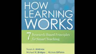 How Learning Works: Seven Research-Based Principles for Smart Teaching | Susan A. Ambrose, Michae...