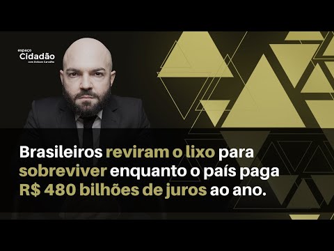 Brasileiros reviram o lixo para sobreviver enquanto o país paga R$ 480 bilhões de juros ao ano.