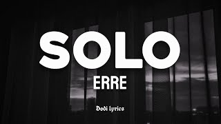 ERRE - Solo (LETRA\/LYRICS)